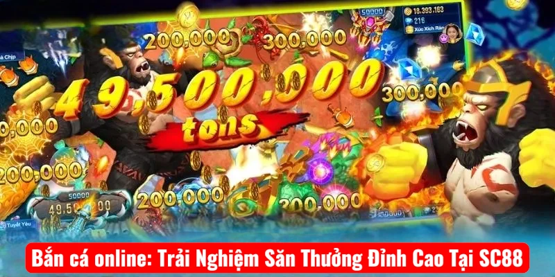Bắn cá online: Trải Nghiệm Săn Thưởng Đỉnh Cao Tại SC88